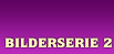 Zur Bilderserie 2