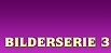 Zur Bilderserie 3